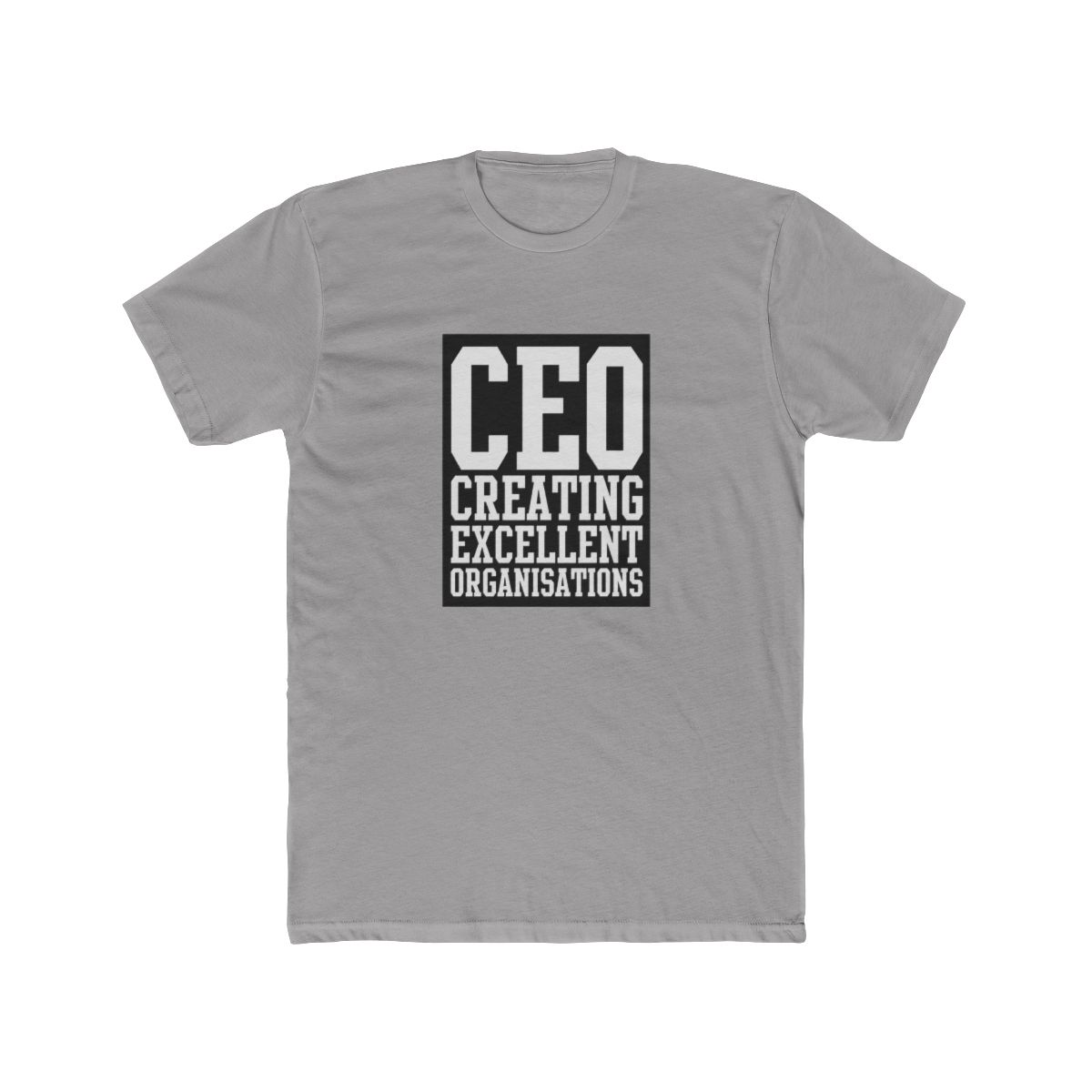 CEO Creating Excellent Organisations Motivational T Shirt - Boss Gift