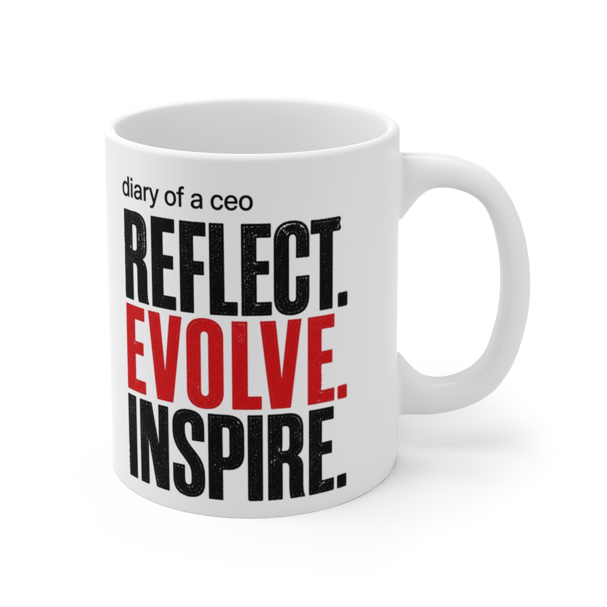 Diary of a CEO "Reflect. Evolve. Inspire." White Mug